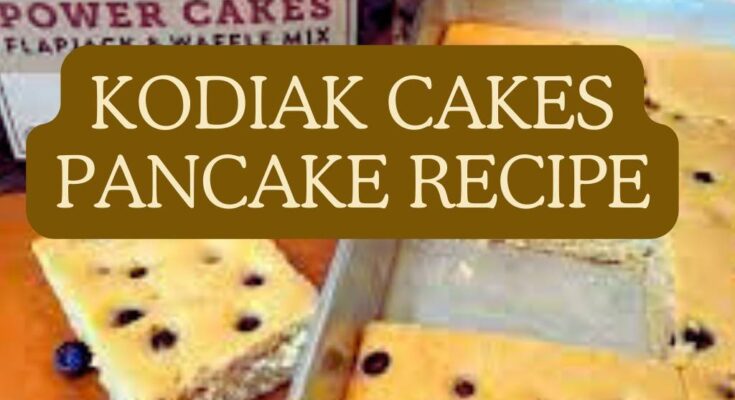 kodiak cakes pancake recipe